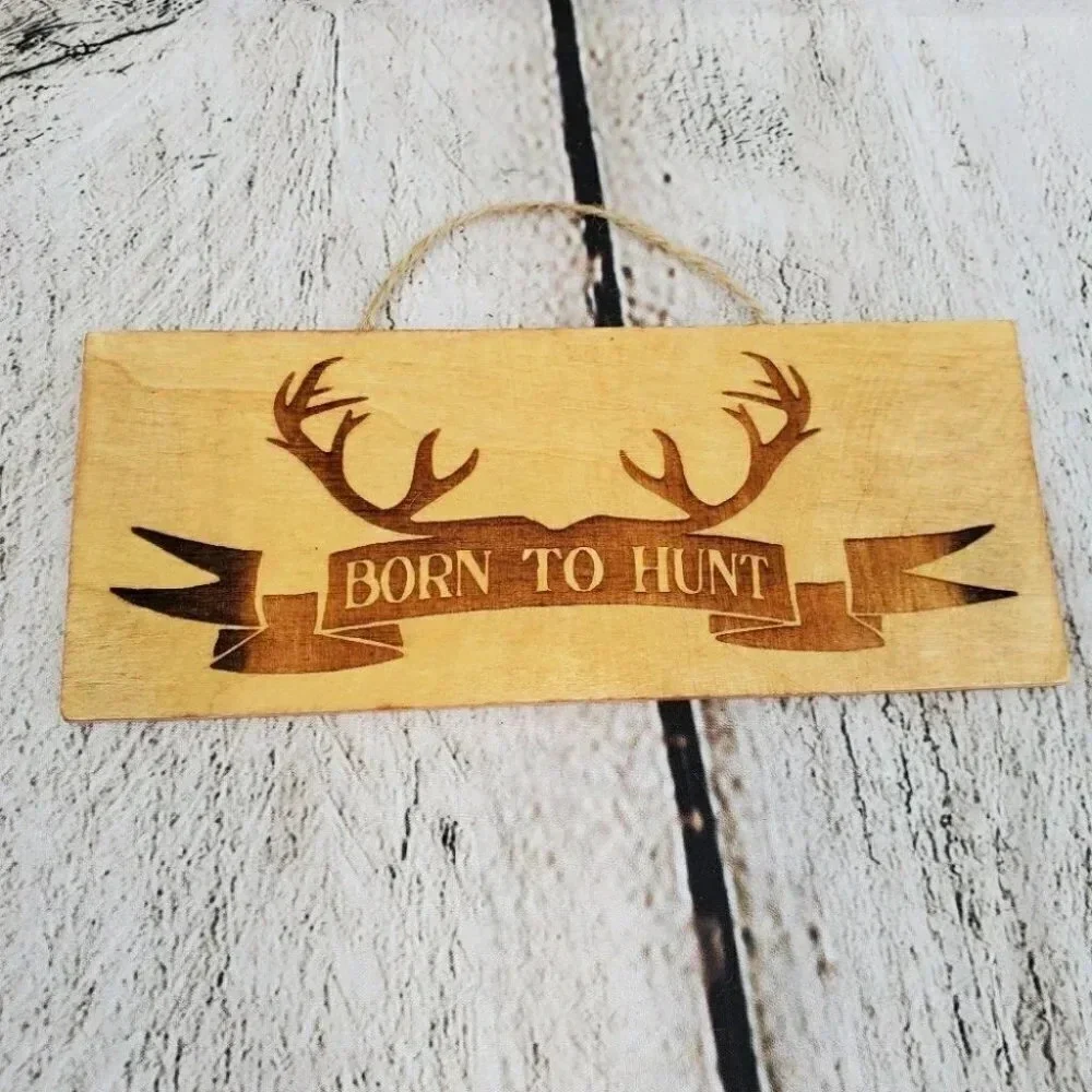 Born To Hunt 3x7 Wood Sign